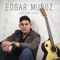 Testigos Con Poder - Edgar Muñoz lyrics