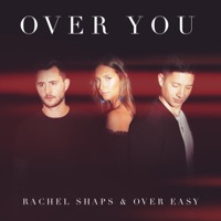 Over You (feat. Rachel Shaps) - Single - Over Easy
