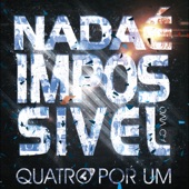 Nada é Impossível artwork