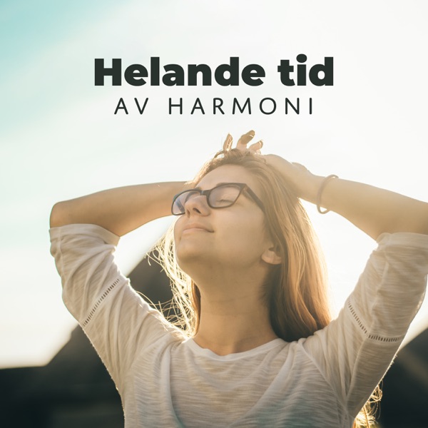Helande tid av harmoni: Känsla av lugn, Drömmande visioner, Säker tystnad, Island of relaxation, Vital fred
