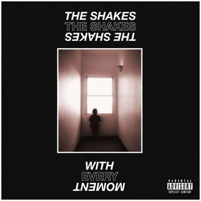 Listen to With Every Moment - EP by The Shakes