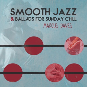 Smooth Jazz & Ballads for Sunday Chill