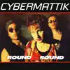 Cybermattik - Round & Round (Club Mix)
