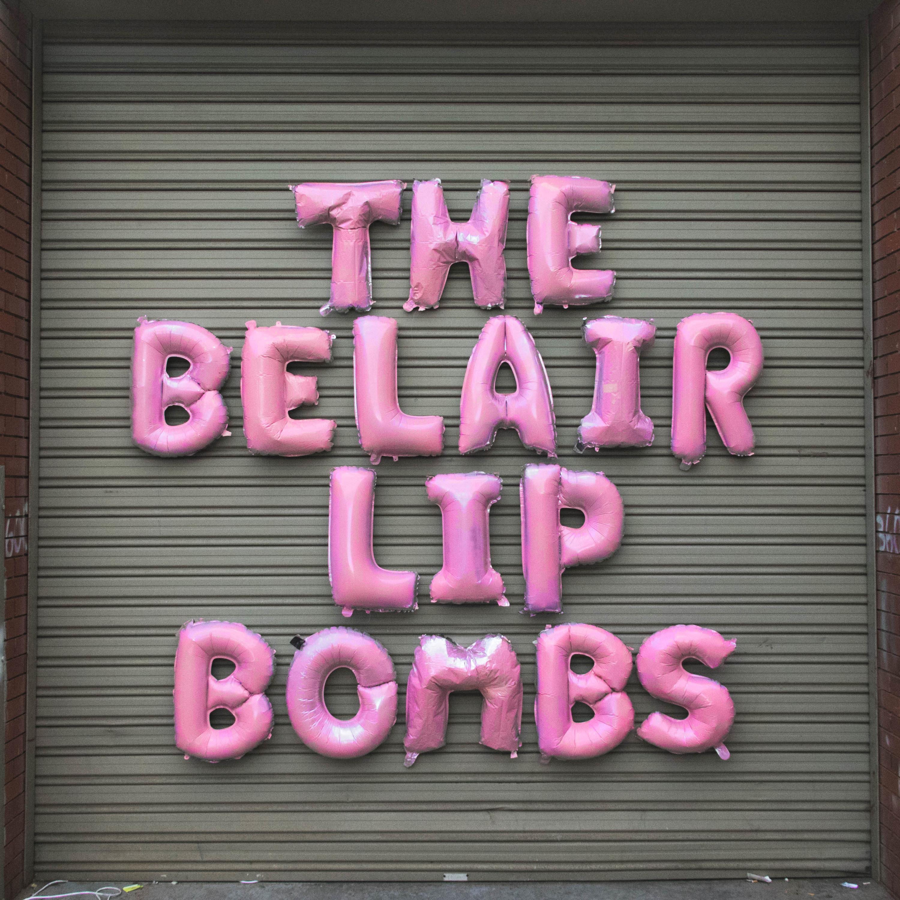 The Belair Lip Bombs - If You've Got The Time