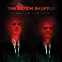 I Wanna See You - EP - The Aston Shuffle I Wanna See You - EP - The Aston Shuffle