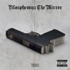 T$oko - Blasphemy/The Mirror