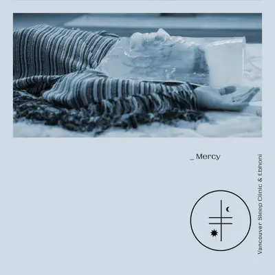 Mercy - Single - Vancouver Sleep Clinic