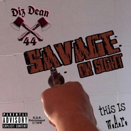 Savage on Sight Diz Dean