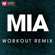 Mia (Extended Workout Remix) - Power Music Workout