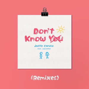 Don't Know You (feat. Jake Miller) [Not Your Dope Remix]