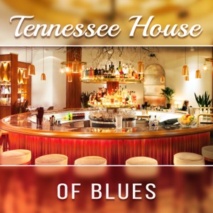 Tennessee House of Blues: Vintage, Swing, Country Guitars, Music to Listen Alone, During Men’s Entertainment, Feel Free to Relax in Any Place