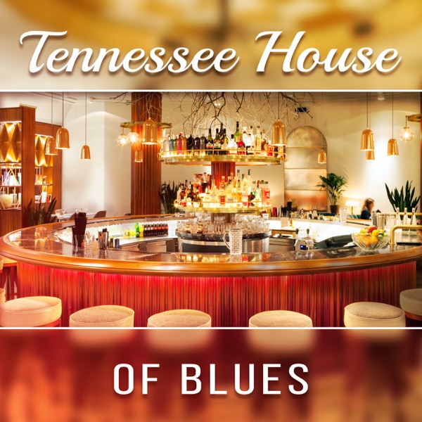 Tennessee House of Blues: Vintage, Swing, Country Guitars, Music to Listen Alone, During Men’s Entertainment, Feel Free to Relax in Any Place