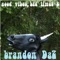 Better DaZe - Brandon DaZ lyrics