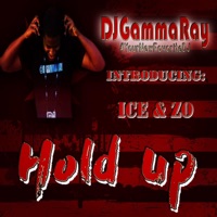 Hold Up (feat. Ice & Zo) - Single - DJ Gamma Ray
