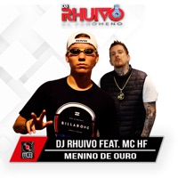 Menino de Ouro (feat. MC HF) - Single - Dj Rhuivo