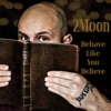 Behave Like You Believe - Single