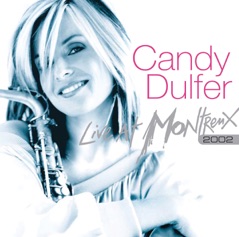 Candy Dulfer: Live at Montreux 2002