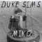 Miko - Duke Sims lyrics