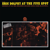 At the Five Spot, Vol. 2 (Rudy Van Gelder Remaster) [feat. Booker Little, Mal Waldron, Richard Davis & Ed Blackwell] - Eric Dolphy