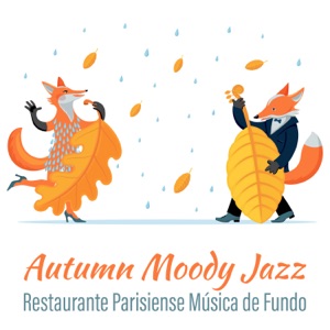 Autumn Moody Jazz - Restaurante Parisiense Música de Fundo