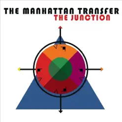 The Junction - The Manhattan Transfer The Junction - The Manhattan Transfer