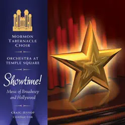 Showtime! Music of Broadway and Hollywood - Mormon Tabernacle Choir Showtime! Music of Broadway and Hollywood - Mormon Tabernacle Choir