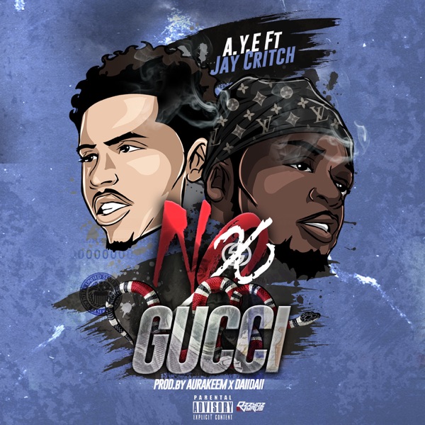 No Gucci (feat. Jay Critch) - Single - A.Y.E