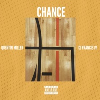 Chance - Single - Quentin Miller & Cj Francis IV