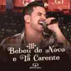 Bebeu de Novo e Tá Carente
