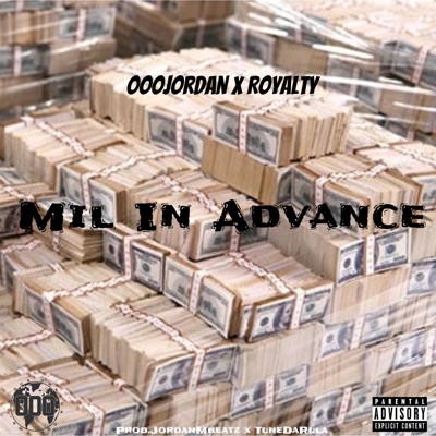 Mil in Advance (feat. Royalty) - Single