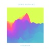 Come with Me - Single