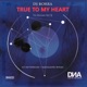 True to My Heart The Remixes Part III Single