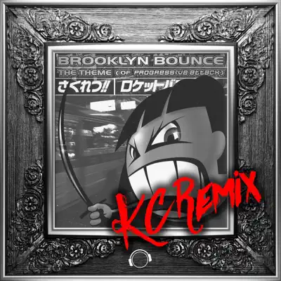 The Theme (Of Progressive Attack) (KC Remix) - Single - Brooklyn Bounce