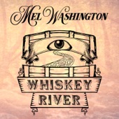 Mel Washington - Whiskey River