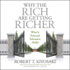 Why the Rich Are Getting Richer (Unabridged) - Tom Wheelwright & Robert T. Kiyosaki