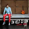 Oliver Arno - Ein Held zu sein