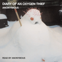 Diary of an Oxygen Thief (Unabridged) - Anonymous Cover Art