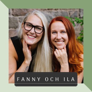 Fanny och Ila - hållbar livstil och holistisk hälsa