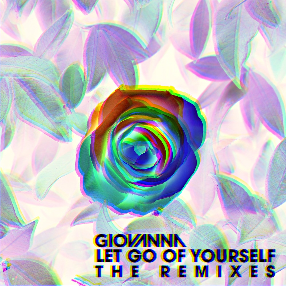 Обложка альбома «Let Go of Yourself (The Remixes) - Single» — Giovanna