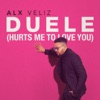 Duele (Hurts Me To Love You) - Single