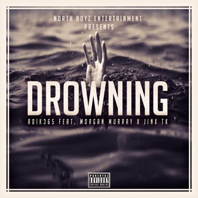 Drowning (feat. Morganmurray & Jinx TK) - Single