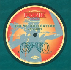 Funk Essentials - The 12" Collection and More: Cameo