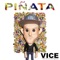 Piñata (feat. BIA, Kap G & Justin Quiles) - Vice lyrics
