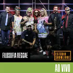 Filosofia Reggae no Estúdio Showlivre (Ao Vivo) - Filosofia Reggae