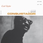 Cecil Taylor - Conquistador