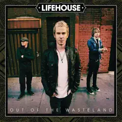 Out of the Wasteland - Lifehouse