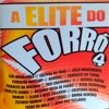 A Elite do Forró, Vol. 4