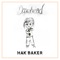 Dopehead - Hak Baker lyrics