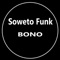 Bono - Soweto Funk lyrics