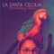 Ice el Hielo - La Santa Cecilia lyrics